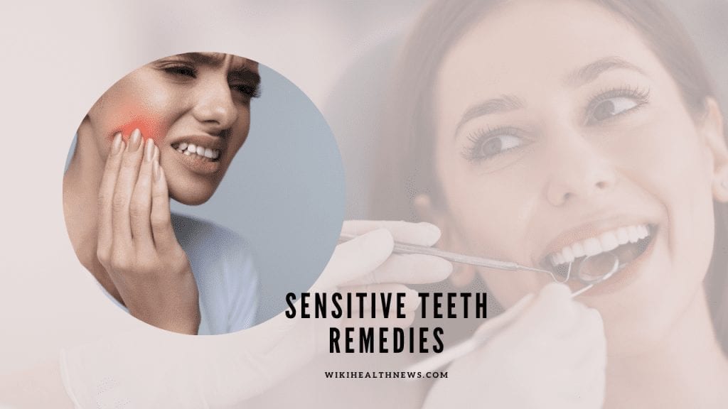 Sensitive Teeth Home Remedies And Treatment wiki Health News