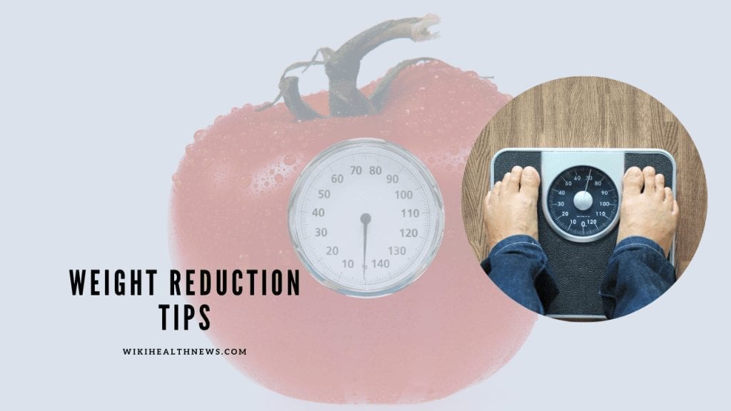 Weight Reduction Tips 