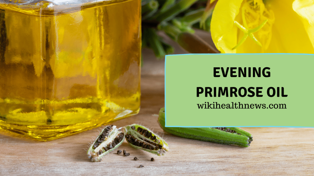 Evening Primrose Oil