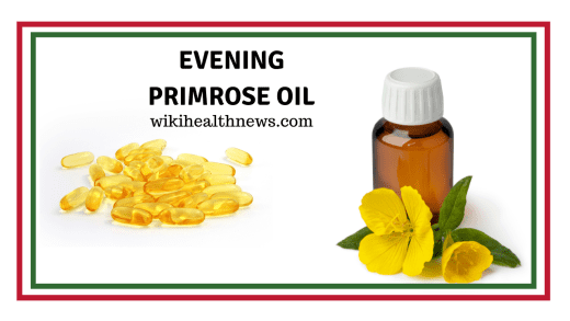 Evening primrose oil