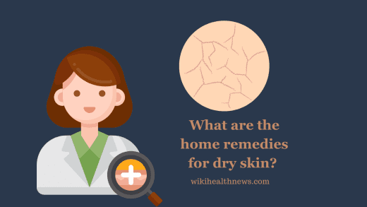 Home Remedies For Dry Skin